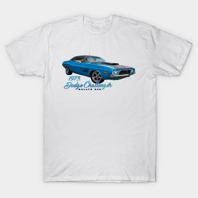 1973 Dodge Challenger Rallye 340 Coupe T-Shirt by Gestalt Imagery
